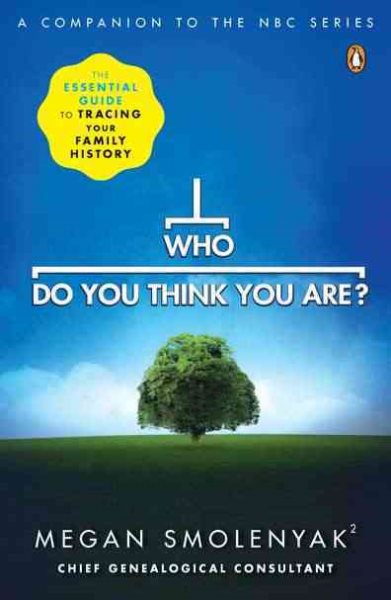 Who Do You Think You Are?: The Essential Guide to Tracing Your Family History cover