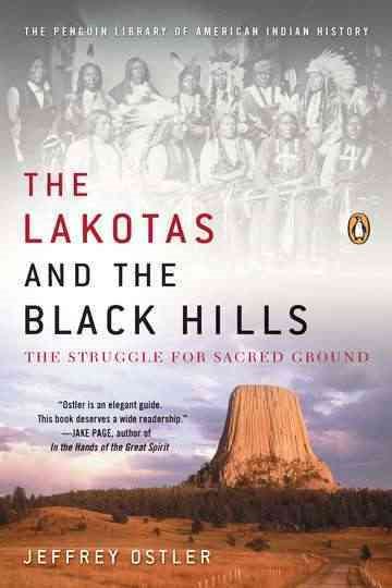 The Lakotas and the Black Hills: The Struggle for Sacred Ground (The Penguin Library of American Indian History) cover
