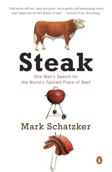 Steak: One Man's Search for the World's Tastiest Piece of Beef cover