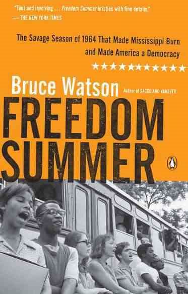 Freedom Summer: The Savage Season of 1964 That Made Mississippi Burn and Made America a Democracy cover