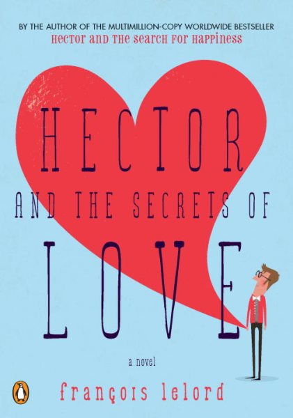 Hector and the Secrets of Love: A Novel (Hector's Journeys) cover