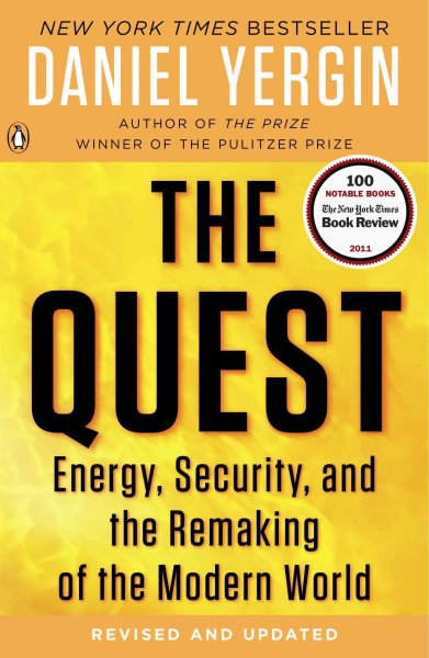 The Quest: Energy, Security, and the Remaking of the Modern World cover