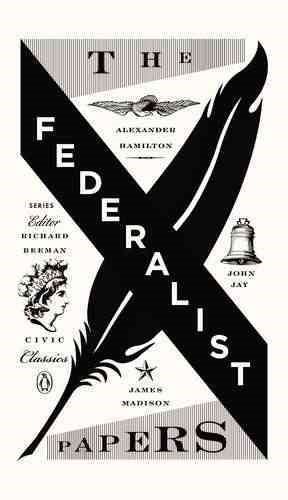 The Federalist Papers (Penguin Civic Classics) cover