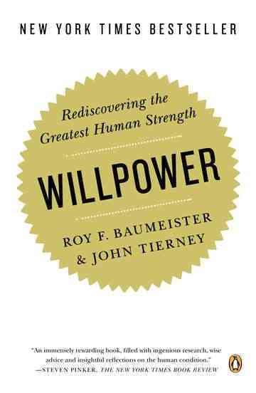 Willpower: Rediscovering the Greatest Human Strength cover
