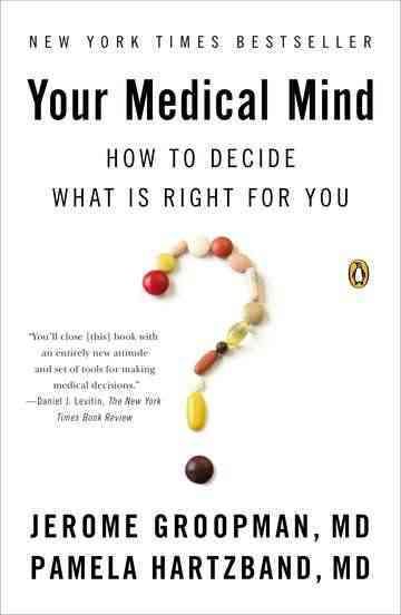 Your Medical Mind: How to Decide What Is Right for You cover