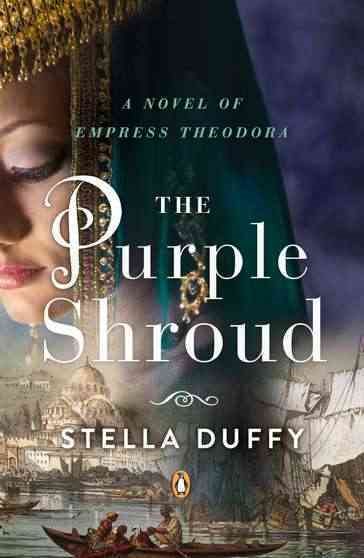 The Purple Shroud: A Novel of Empress Theodora cover