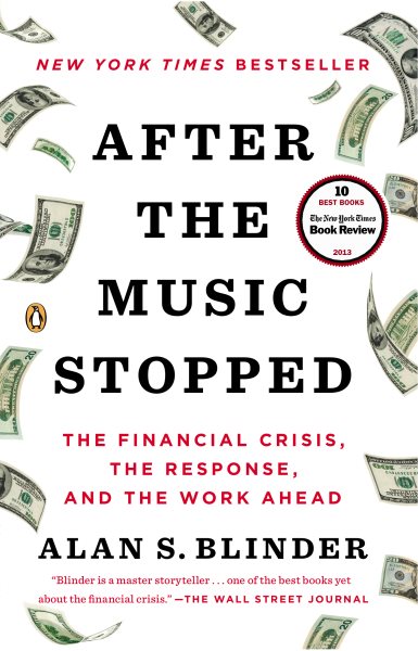 After the Music Stopped: The Financial Crisis, the Response, and the Work Ahead cover