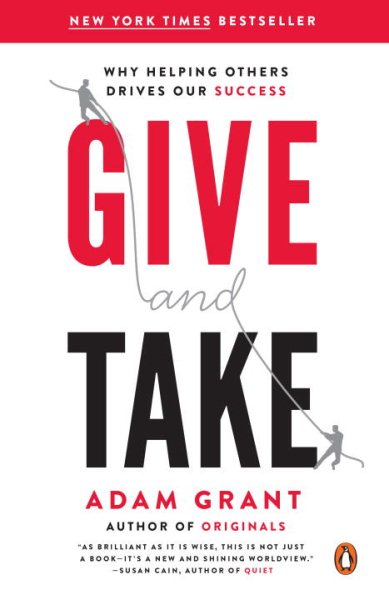 Give and Take: Why Helping Others Drives Our Success cover