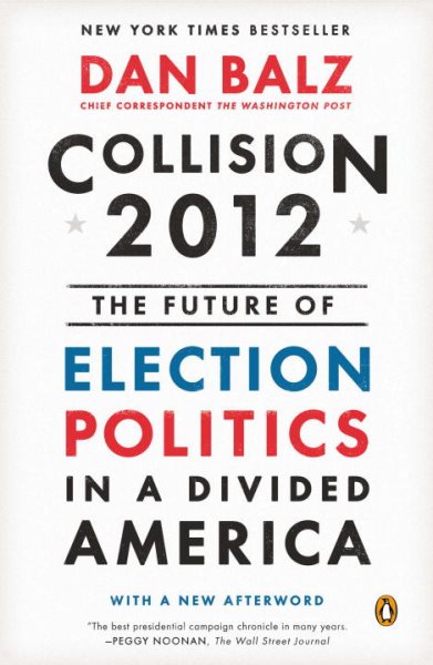 Collision 2012: The Future of Election Politics in a Divided America cover