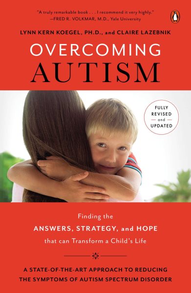 Overcoming Autism: Finding the Answers, Strategies, and Hope That Can Transform a Child's Life cover