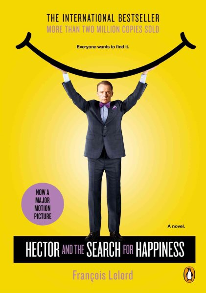 Hector and the Search for Happiness (Movie Tie-In): A Novel (Hector's Journeys) cover