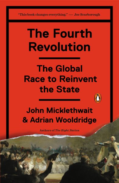 The Fourth Revolution: The Global Race to Reinvent the State cover