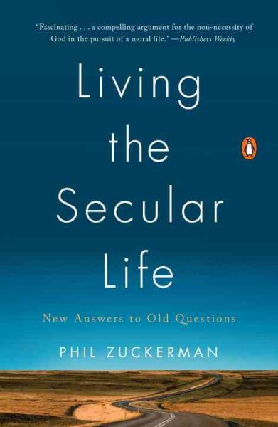 Living the Secular Life: New Answers to Old Questions cover