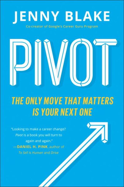 Pivot: The Only Move That Matters Is Your Next One cover