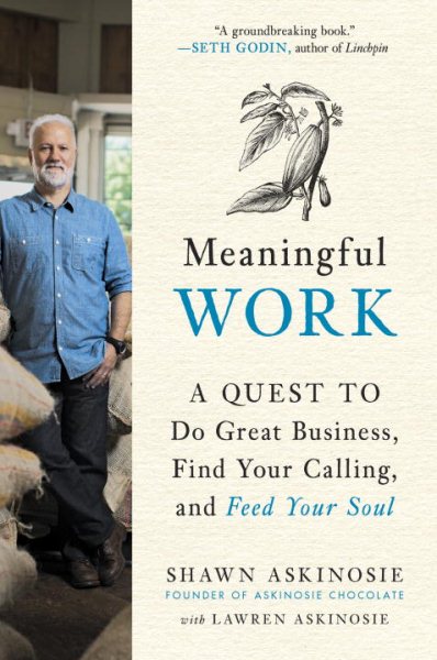 Meaningful Work: A Quest to Do Great Business, Find Your Calling, and Feed Your Soul cover