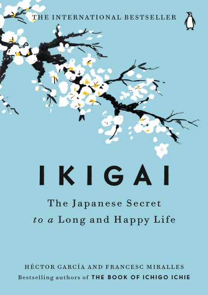 Ikigai: The Japanese Secret to a Long and Happy Life cover