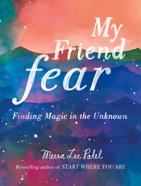 My Friend Fear: Finding Magic in the Unknown cover
