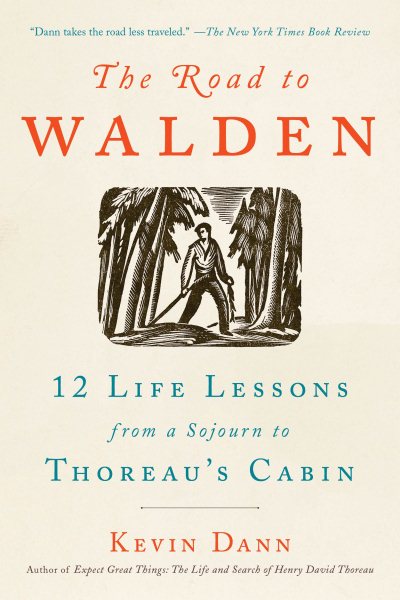 The Road to Walden: 12 Life Lessons from a Sojourn to Thoreau's Cabin cover