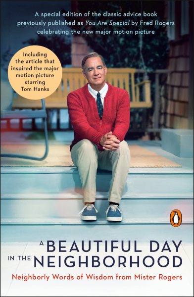 A Beautiful Day in the Neighborhood (Movie Tie-In): Neighborly Words of Wisdom from Mister Rogers cover