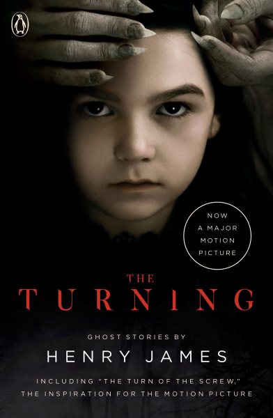 The Turning (Movie Tie-In): The Turn of the Screw and Other Ghost Stories cover