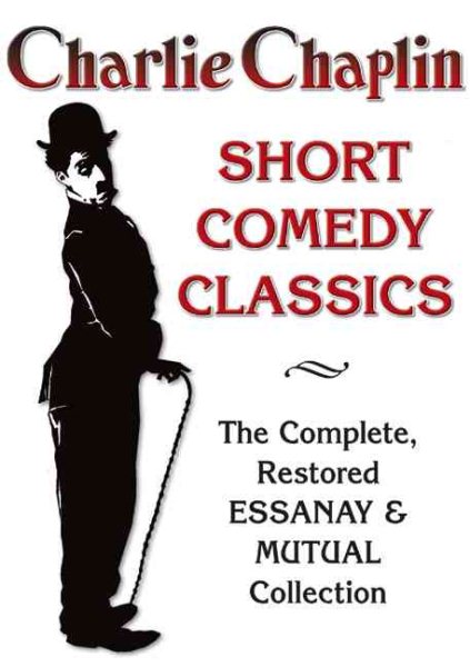 Charlie Chaplin Short Comedy Classics - The Complete Restored Essanay & Mutual Collection cover