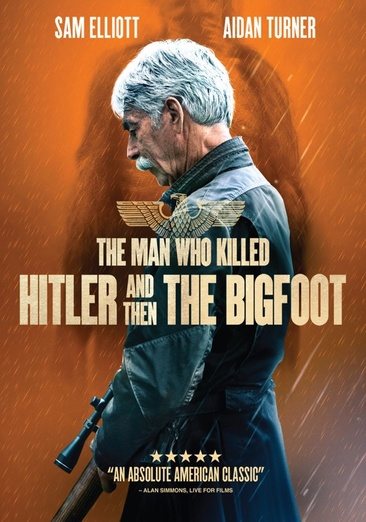 The Man Who Killed Hitler and then The Bigfoot cover