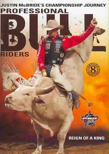 Professional Bull Riders: 8 Second Heroes - Reign of a King cover
