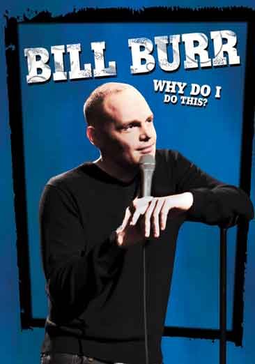 Bill Burr: Why Do I Do This? cover