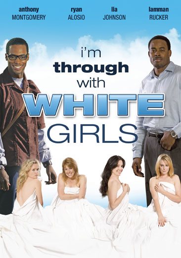 I'm Through With White Girls cover
