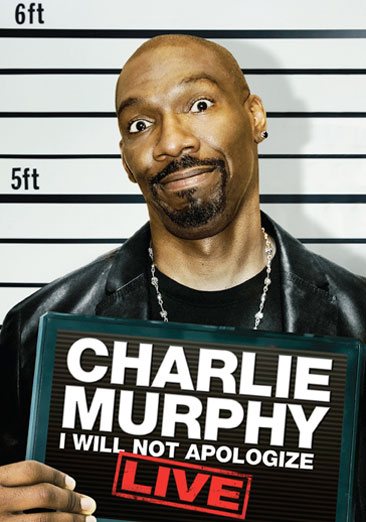 Charlie Murphy: I Will Not Apologize cover