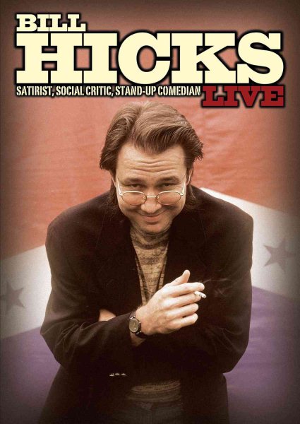 Bill Hicks Live - Satirist, Social Critic, Stand-Up Comedian cover