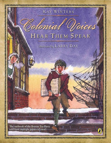 Colonial Voices: Hear Them Speak: The Outbreak of the Boston Tea Party Told from Multiple Points-of-View! cover
