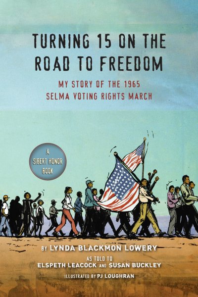 Turning 15 on the Road to Freedom: My Story of the 1965 Selma Voting Rights March cover