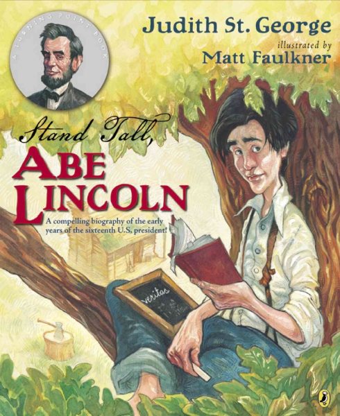 Stand Tall, Abe Lincoln: A Compelling Biography of the Early Years of the Sixteenth U.S. President! (Turning Points) cover