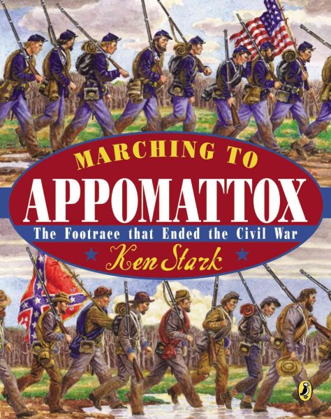 Marching to Appomattox: The Footrace That Ended the Civil War cover