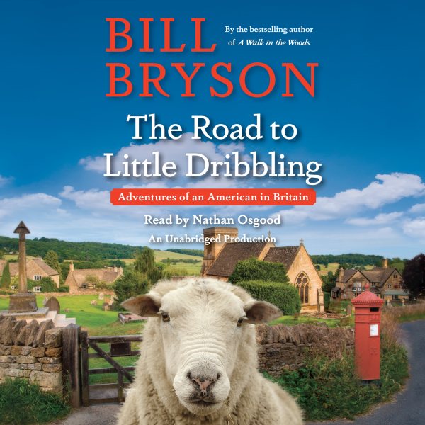 The Road to Little Dribbling: Adventures of an American in Britain cover