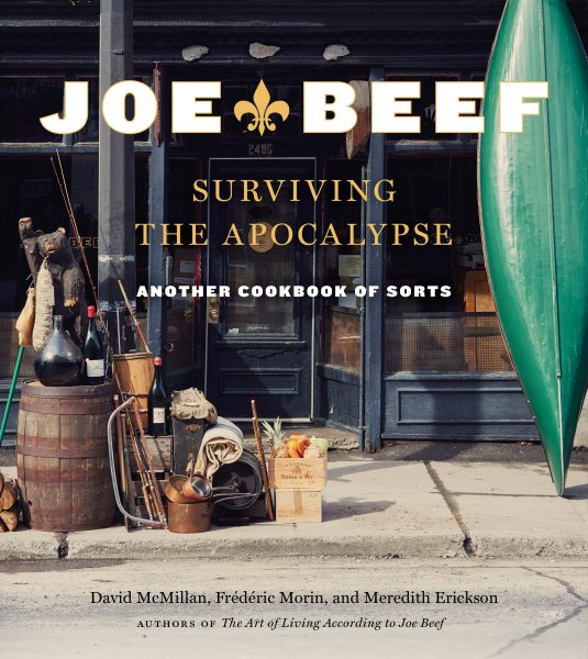 Joe Beef: Surviving the Apocalypse: Another Cookbook of Sorts cover