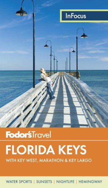 Fodor's In Focus Florida Keys: with Key West, Marathon & Key Largo (Travel Guide) cover