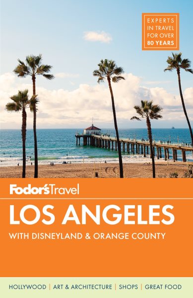 Fodor's Los Angeles: with Disneyland & Orange County (Full-color Travel Guide) cover