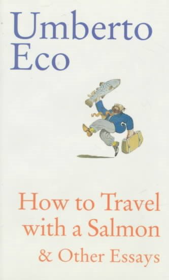 How to Travel With a Salmon & Other Essays cover