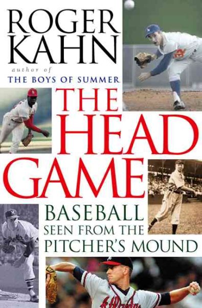 The Head Game: Baseball Seen from the Pitcher's Mound cover