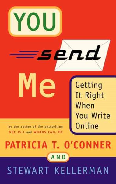 You Send Me: Getting It Right When You Write Online cover
