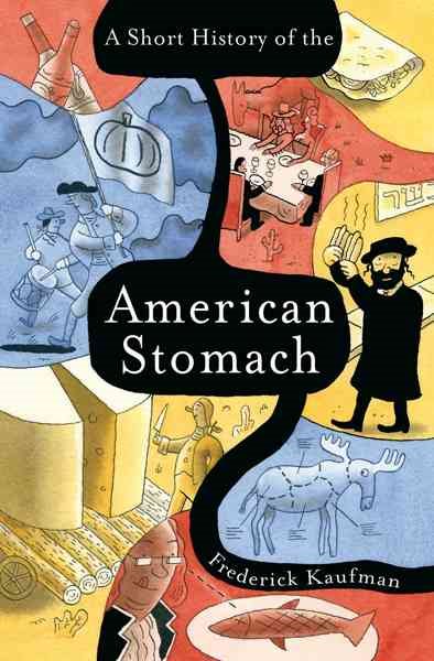A Short History of the American Stomach cover