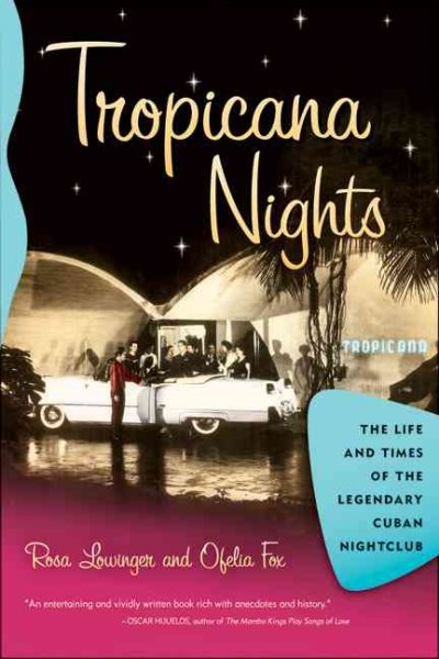 Tropicana Nights: The Life and Times of the Legendary Cuban Nightclub cover