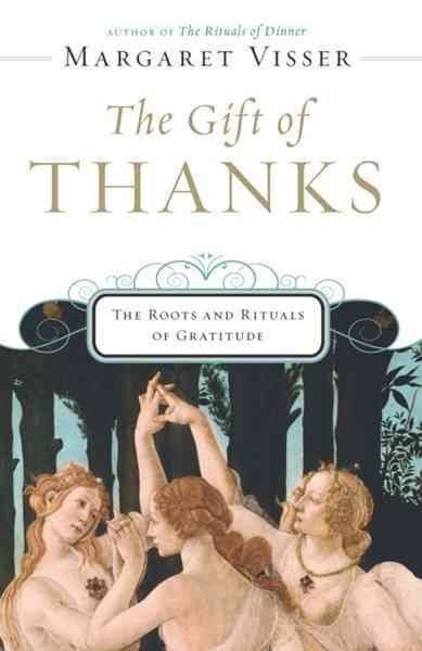 The Gift of Thanks: The Roots and Rituals of Gratitude cover