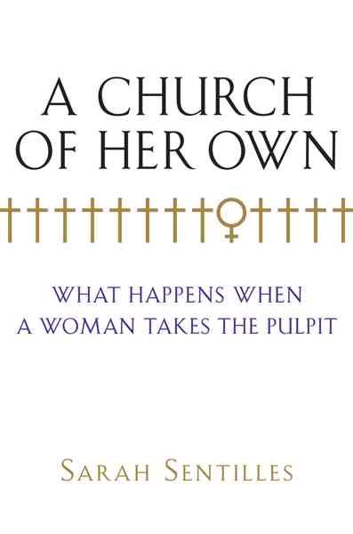 A Church of Her Own: What Happens When a Woman Takes the Pulpit cover