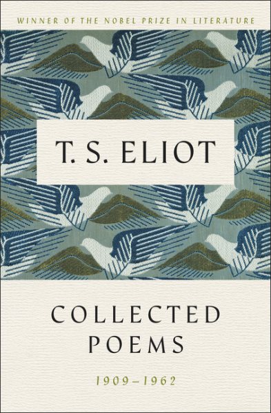 T. S. Eliot: Collected Poems, 1909-1962 (The Centenary Edition) cover