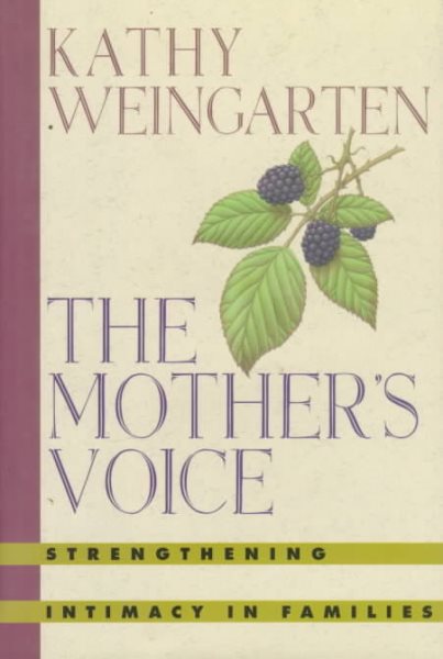 The Mother's Voice: Strenghening Intimacy in Families cover