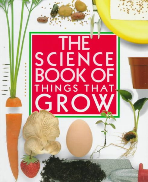 Science Book of Things That Grow
