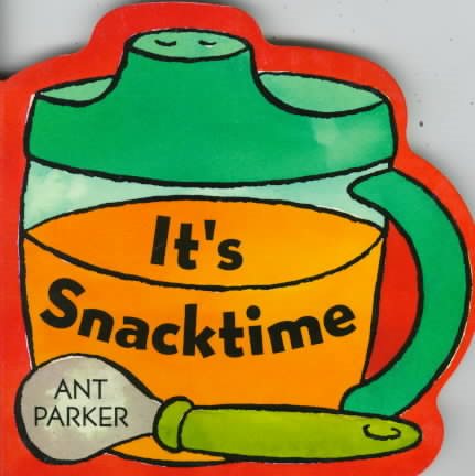 It's Snacktime: Ant Parker cover